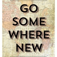 Go somewhere new.